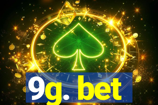 9g. bet
